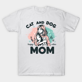 Cat And Dog Mom Pastel Happy Vibes Pet Parents Mother's Day T-Shirt